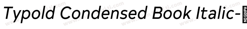 Typold Condensed Book Italic字体转换